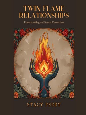 cover image of Twin Flame Relationships Understanding an Eternal Connection